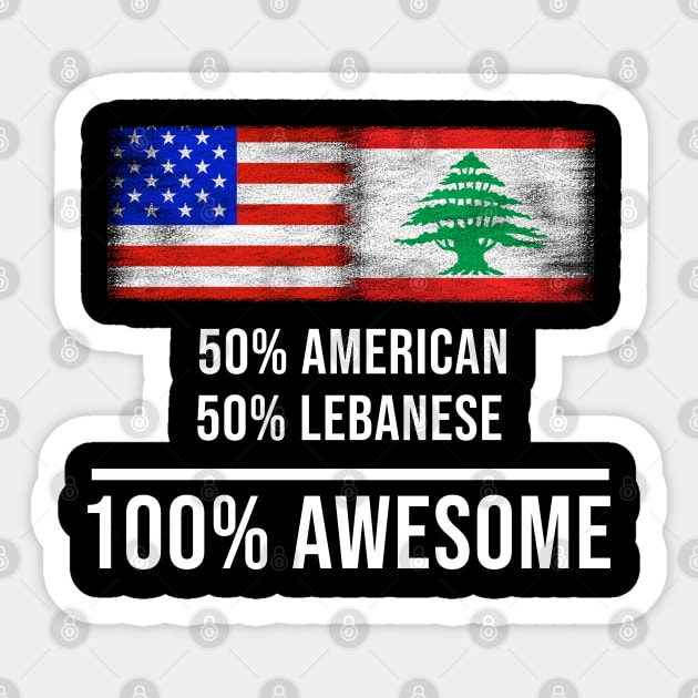 50% American 50% Lebanese 100% Awesome - Gift for Lebanese Heritage From Lebanon Sticker by Country Flags